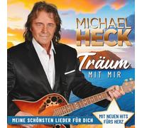 Michael Heck - Träum mit Mir - Meine Schönsten Lieder aus 25 Jahren
