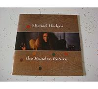 Michael Hedges - Road to Retun, the