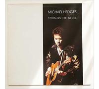 Michael Hedges - Strings of steel