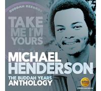 Michael Henderson - Take Me I'm Yours: The Buddah Years Anthology