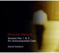 Michael Hersch: Sonatas Nos. 1 & 2 for Unaccompanied Cello