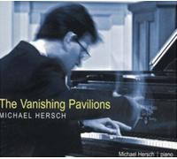 Michael Hersch: The Vanishing Pavilions