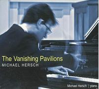 Michael Hersch: The Vanishing Pavilions
