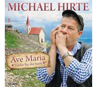 MICHAEL HIRTE - AVE MARIA-LIEDER FÜR DIE SEELE CD NEW