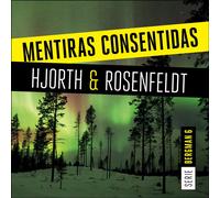 Michael Hjorth, Mentiras consentidas (Serie Bergman 6): Un nuevo c (Paperback)
