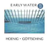 Michael Hoenig & Manuel Gottsching - Early Water [VINYL]