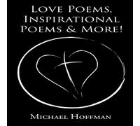 Michael Hoffman Love Poems, Inspirational Poems & More Paperback Book Michael Hoffman Multicolor
