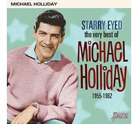 Michael Holliday - Starry Eyed - The Very Best Of Michael Holliday: 1955-1962