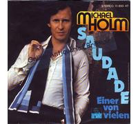 Michael Holm - Saudade / Vinyl single [Vinyl-Single 7'']