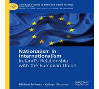 Michael Holmes Nationalism in Internationalism : Ireland's Relationship with the Michael Holmes Multicolor