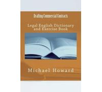 Drafting Commercial Contracts: Legal English Dictionary - Trade Paperback (Us) ,