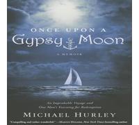 Michael Hurley Once Upon a Gypsy Moon: An Improbable Voyage & One Man's Michael Hurley Multicolor