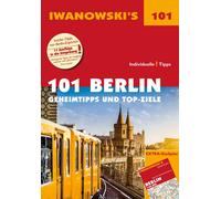 Michael Iwanows 101 Berlin - Reiseführer von Iwanowski: Geheimtipps (Paperback)