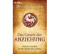 Michael J. Losier Das Gesetz der Anziehung: Meister werden in der K (Paperback)