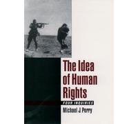 Perry - Idea of Human Rights Four Inquiries - New hardback or cased b - N555z