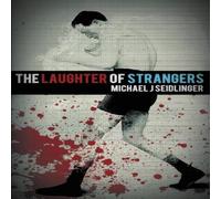 Michael J. Seidlinger The Laughter of Strangers Paperback Book Michael J. Seidlinger Multicolor