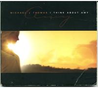 Michael J. Thomas - I Think About Amy
