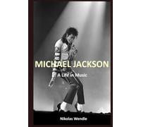 Michael Jackson: A Life in Music