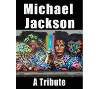 Michael Jackson: A Tribute
