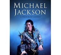 Michael Jackson - A Troubled Genius