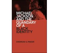 Michael Jackson and the Quandary of a Black Identity