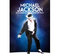 Michael Jackson: Becoming the King of Pop