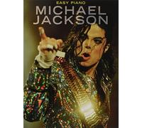 Michael Jackson: Easy Piano | 17 Iconic Pop Hits with Full Lyrics and Simplified Piano Arrangements for Beginners and Developing Keyboard Players, Featuring Thriller and Classic Songs