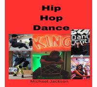 Michael Jackson Hip Hop Dance Paperback Book Michael Jackson Multicolor
