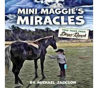 Michael Jackson Mini Maggie's Miracles : True Tales from Diego Ranch Paperback Book Michael Jackson Multicolor