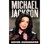 Michael Jackson: Never Surrender