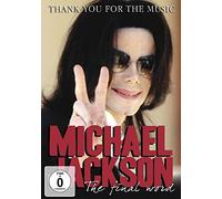 Michael Jackson: Thank You For The Music - The Final Word [DVD] [2009] [NTSC]