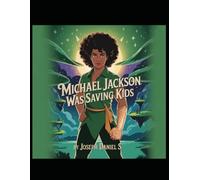 Michael Jackson Was Saving Kids: Michael Jackson Saved The Kids