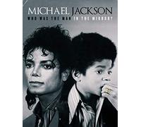 Michael Jackson: Who Was the Man in the Mirror?
