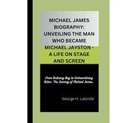 Michael James Biography: Unveiling the Man Who Became Michael Jayston - A Life on Stage and Screen: From Ordinary Boy to Extraordinary Actor: The Journey of Michael James.