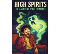 Michael James High Spirits The Haunting of OG Phantom Paperback Book Michael James Multicolor