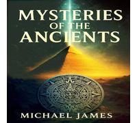Michael James Mysteries Of The Ancients Paperback Book Michael James Multicolor