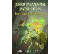 Michael James The Haunting of Room 909 (Junior Paranormal Investigators #1) Michael James Multicolor