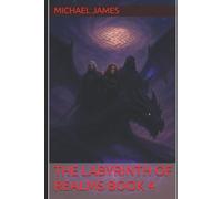 Michael James The Labyrinth Of Realms Book 4: Black & White Paperback Michael James Multicolor