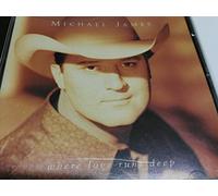 Michael James - Where Love Runs Deep