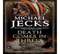 Michael Jecks Death Comes in Threes Hardback Book Michael Jecks Multicolor
