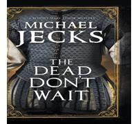 Michael Jecks The Dead Don't Wait Hardcover Book Michael Jecks Multicolor