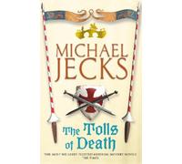 The Tolls of Death (Last Templar Mysteries 17): A riveting and gritty medieval mystery (Medieval West Country Mysteries (Paperback))