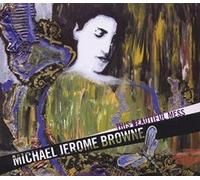 Michael Jerome Browne - This Beautiful Mess