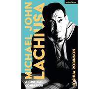 Michael John LaChiusa: A Critical Companion (Musical Theatre Critical Companions)