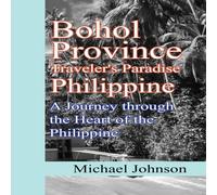 Michael Johnson Bohol Province Traveler's Paradise Philippine: A Journey through Michael Johnson Multicolor