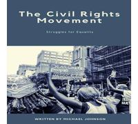 Michael Johnson The Civil Rights Movement Paperback Book Michael Johnson Multicolor