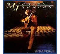 MICHAEL JOHNSON: YOU CAN CALL ME BLUE - CD