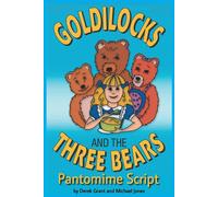 Michael Jones Goldilocks & the Three Bears - Pantomime Script Paperback Book Michael Jones Multicolor