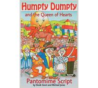 Michael Jones Humpty Dumpty & the Queen of Hearts - Pantomime Script Paperback Michael Jones Multicolor