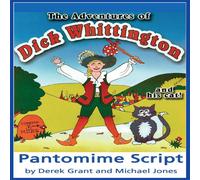 Michael Jones The Adventures of Dick Whittington & his Cat - Pantomime Script Michael Jones Multicolor